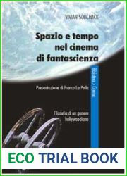 Spazio e tempo nel cinema di fantascienza. Filosofia di un genere hollywoodiano