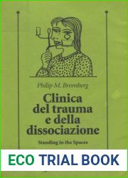 Clinica del trauma e della dissociazione. Standing in the spaces
