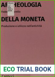 Archeologia della moneta. Produzione e utilizzo nell|antichita