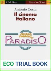 Il cinema italiano. Generi, figure, film del passato e del presente