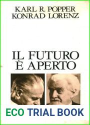 Il futuro e aperto. Il Colloquio di Altenberg insieme con i testi del Simposio viennese su Popper
