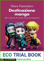 Destinazione manga. Alla scoperta di mondi, storie, protagonisti