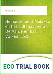 Het Settlement Malakka en Het Sultanaat Perak De Aarde en Haar Volken, 1908 (Dutch Edition)
