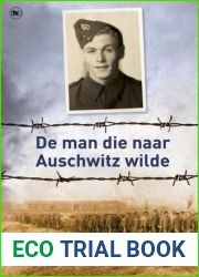 De man die naar Auschwitz wilde