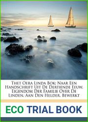 Thet Oera Linda Bok: Naar Een Handschrift Uit De Dertiende Eeuw. Eigendom Der Familie Over De Linden, Aan Den Helder, Bewerkt (Dutch Edition)