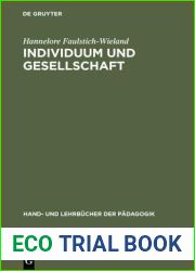 Individuum und Gesellschaft: Sozialisationstheorien und Sozialisationsforschung (Hand- und Lehrbucher der Padagogik) (German Edition)