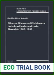 Pflanzer, Sklaven und Kleinbauern in der brasilianischen Provinz Maranhao 1800-1850