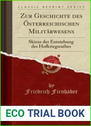 Zur Geschichte des Osterreichischen Militarwesens: Skizze der Entstehung des Hofkriegsrathes (Classic Reprint) (German Edition)
