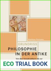 Philosophie in der Antike: Von den Vorsokratikern bis zur Schule von Nisibis (German Edition)