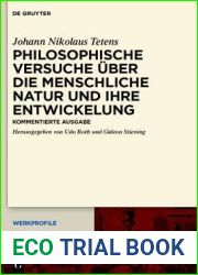 Philosophische Versuche ?ber Die Menschliche Natur Und Ihre Entwickelung: Kommentierte Ausgabe