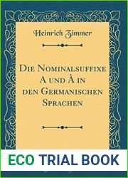 Die Nominalsuffixe a Und A in Den Germanischen Sprachen (Classic Reprint) (German Edition)