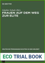 Frauen auf dem Weg zur Elite: Budinger Forschungen zur Sozialgeschichte 1998 (Deutsche Fuhrungsschichten in der Neuzeit, 23) (German Edition)