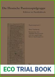 Kommentar zum ‘Alsfelder Passionsspiel| und den zugehorigen kleineren Spielzeugnissen (Die Hessische Passionsspielgruppe) (German Edition)