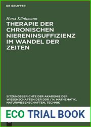 Therapie der chronischen Niereninsuffizienz im Wandel der Zeiten (Sitzungsberichte der Akademie der Wissenschaften der DDR N. Mathematik, Naturwissenschaften, Technik, 1985, 11) (German Edition)