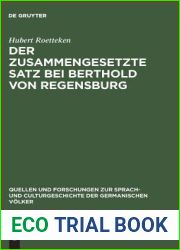 Der zusammengesetzte Satz bei Berthold von Regensburg: Ein Beitrag zur mittelhochdeutschen Syntax (Quellen und Forschungen zur Sprach- und … der germanischen Volker, 53) (German Edition)