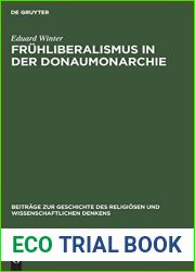 Fruhliberalismus in der Donaumonarchie: Religiose, nationale und wissenschaftliche Stromungen von 1790-1868 (Beitrage zur Geschichte des religiosen und wissenschaftlichen Denkens, 7) (German Edition)
