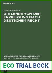 Die Lehre von der Erpressung nach deutschem Recht (Abhandlungen des Kriminalistischen Instituts an der Universitat Berlin, N. F. 6, 3) (German Edition)