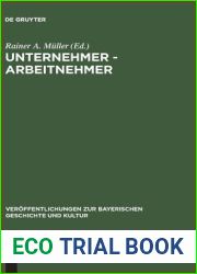Unternehmer - Arbeitnehmer: Lebensbilder aus der Fruhzeit der Industrialisierung in Bayern (Veroffentlichungen zur Bayerischen Geschichte und Kultur, 7) (German Edition)