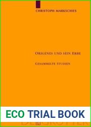 Origenes und sein Erbe: Gesammelte Studien (Texte und Untersuchungen zur Geschichte der altchristlichen Literatur, 160) (German Edition)