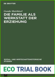 Die Familie als Werkstatt der Erziehung: Rollenbilder des Kindertheaters und soziale Realitat im spaten 18. Jahrhundert (Sozial- und wirtschaftshistorische Studien, 16) (German Edition)
