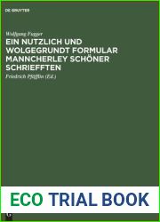 Ein nutzlich und wolgegrundt Formular Manncherley schoner schriefften (German Edition)