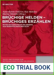 Bruchige Helden - bruchiges Erzahlen: Mittelhochdeutsche Heldenepik aus narratologischer Sicht (Texte und Studien zur mittelhochdeutschen Heldenepik, 11) (German Edition)