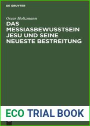 Das Messiasbewusstsein Jesu und seine neueste Bestreitung: Vortrag (German Edition)