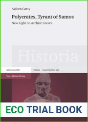 Polycrates, Tyrant of Samos: New Light on Archaic Greece (Historia - Einzelschriften)