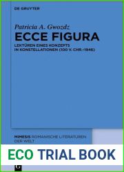 Ecce figura: Lekturen eines Konzepts in Konstellationen (100 v. Chr.-1946) (Mimesis, 103) (German Edition)