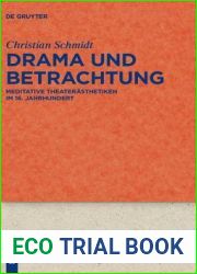 Drama und Betrachtung: Meditative Theaterasthetiken im 16. Jahrhundert (Quellen und Forschungen zur Literatur- und Kulturgeschichte, 93 (327)) (German Edition)