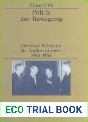 Politik Der Bewegung: Gerhard Schr?der ALS Au?enminister 1961-1966