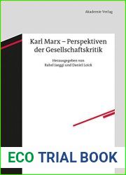 Karl Marx - Perspektiven der Gesellschaftskritik (Deutsche Zeitschrift fur Philosophie Sonderbande 34) (German Edition)
