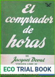 El comprador de horas. Comedia en tres actos, original de Jacques Deval.