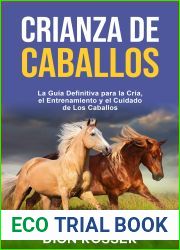 Crianza de caballos: La guia definitiva para la cria, el entrenamiento y el cuidado de los caballos