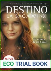 Destino. La saga Winx. El camino de las hadas.