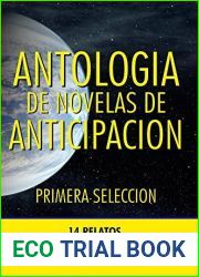 Antologia de Novelas de Anticipacion I: 14 Relatos de la edad de oro de la ciencia-ficcion (Antologia de Novelas de Anticipacion no 1)