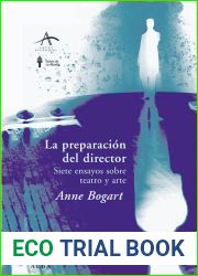 La preparacion del director. Siete ensayos sobre teatro y arte.