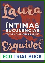 Intimas suculencias: Tratado filosofico de cocina (Spanish Edition)