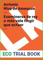 Examinarse de Rey O Mas Vale Fingir Que Actuar