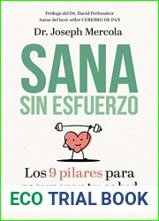 Sana sin esfuerzo: Los 9 pilares para recuperar tu salud