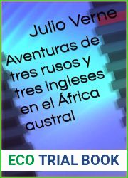 Aventuras de tres rusos y tres ingleses en el Africa austral (Spanish Edition)