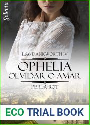 Ophelia. Olvidar o amar (Las Dankworth #4)