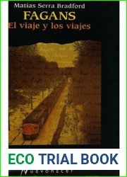 Fagans: El Viaje y Los Viajes: Una Novela Seguida Por DOS Cuentos
