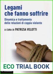 Legami che fanno soffrire. Dinamica e trattamento delle relazioni di coppia violente