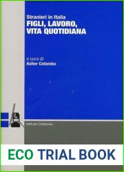 Stranieri in Italia. Figli, lavoro, vita quotidiana