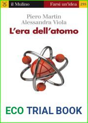 L| era dell|atomo. Energia, medicina, nanotecnologie