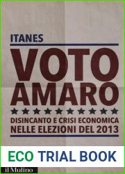 Voto amaro. Disincanto e crisi economica nelle elezioni del 2013