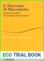 L| Alcorano di Macometto. Storia di un libro del Cinquecento europeo