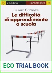 Le difficolta di apprendimento a scuola. Far fatica a leggere, a scrivere e a capire la matematica