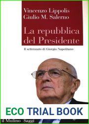 La Repubblica del presidente. Il settennato di Giorgio Napolitano